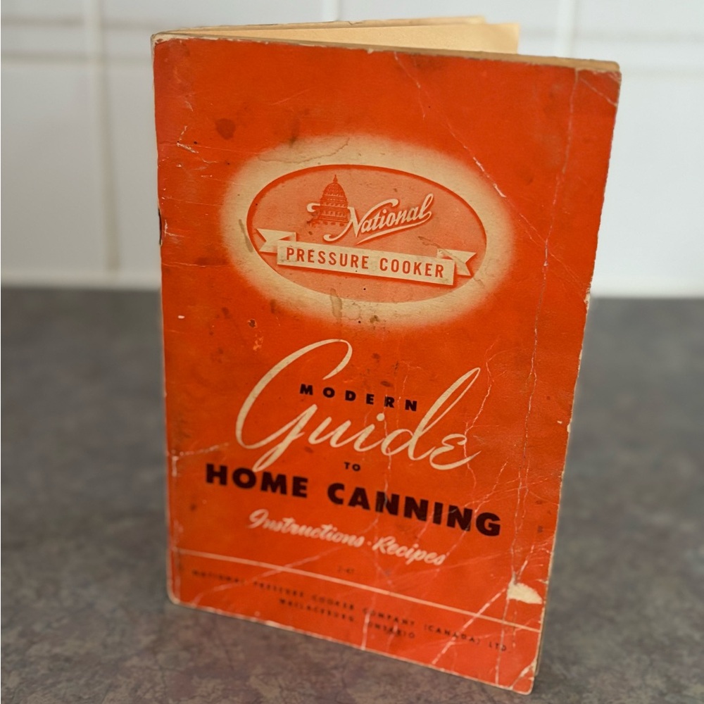 40's National Pressure Cooker Modern Guide to Home Canning Recipes - Guide